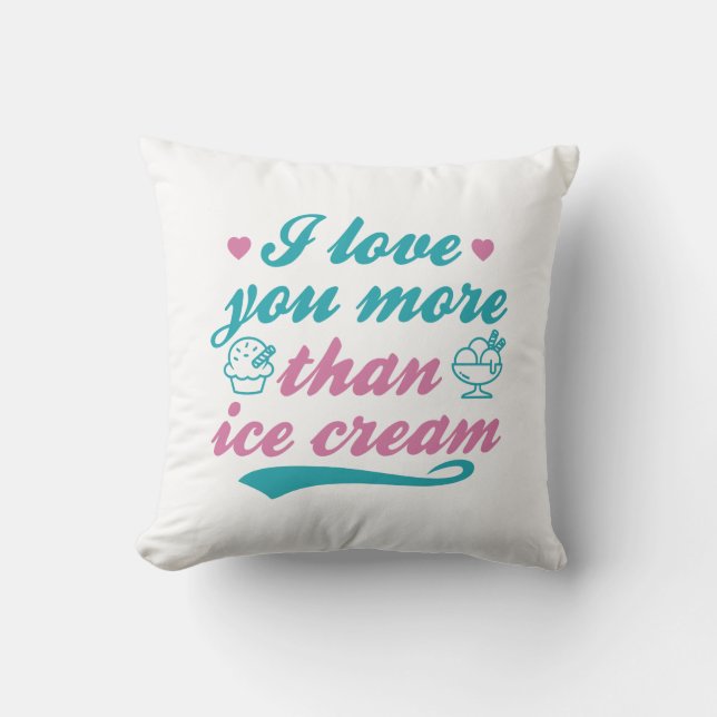Coussin Je T'Aime Plus Que De La Crème De Glace (Recto)