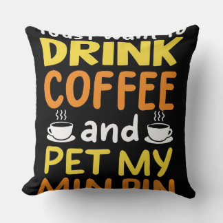 Coussin Je Veux Juste Boire Du Café Et Poetter Mon Épingle