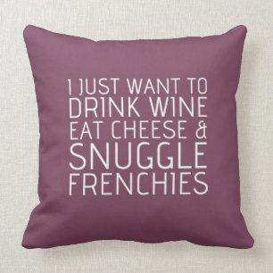 Coussin Je veux juste - vin et des Français