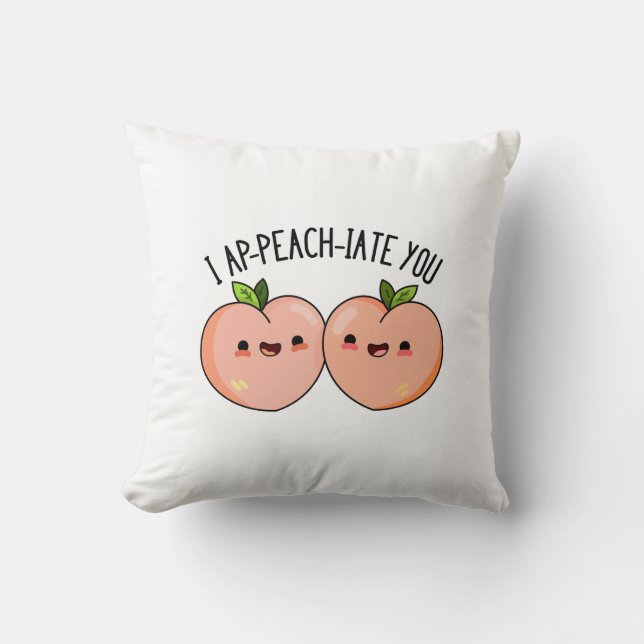 Coussin Je Vous Ap-Peach-Cite Funny Peach Pun (Recto)