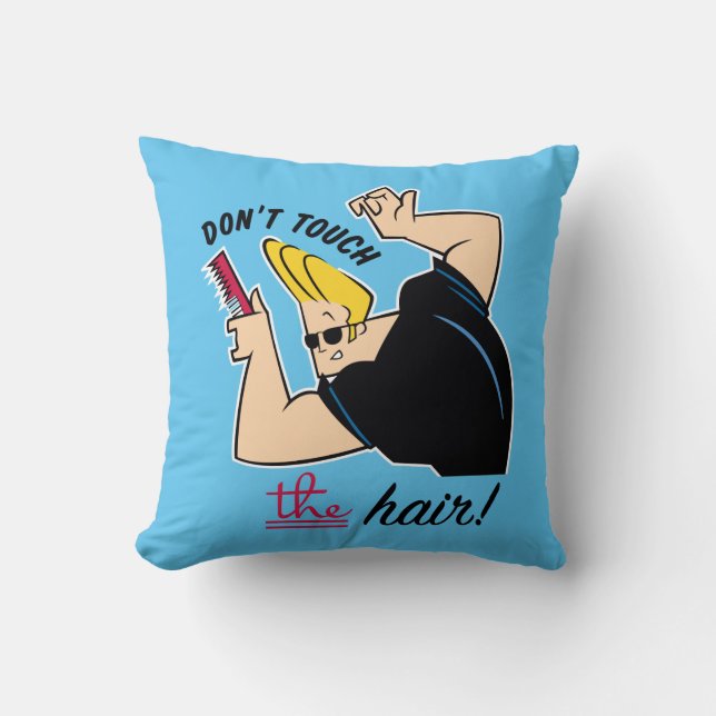 Coussin Johnny Bravo Comb - Don't Touch The Hair! (Recto)