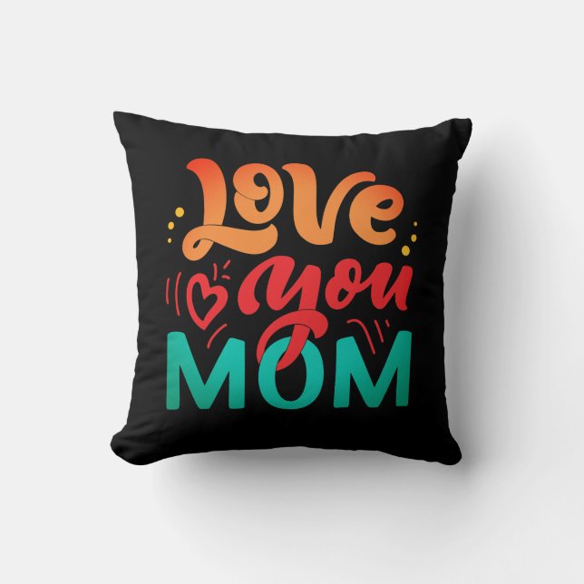 Coussin Jolie conception Texte Aimez-vous Maman pour les m (Recto)