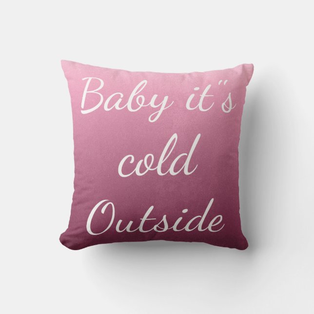 Coussin Joyeux Noël "Baby it's Cold Outside" (Recto)