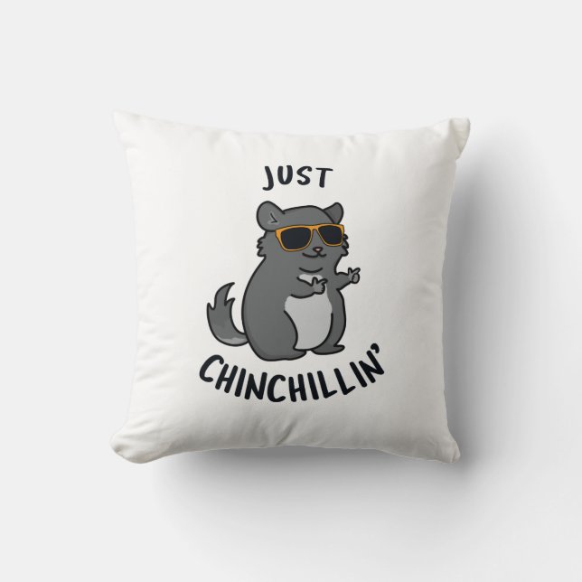Coussin Juste Chin-Chillin Funny Chinchilla Pun (Recto)