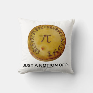 Coussin Juste Une Notion De Pi Qui Dit Sur Une Tarte Cuite