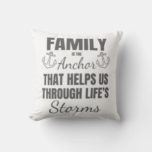 Coussin La famille est l'Ancre à travers la vie des tempêt