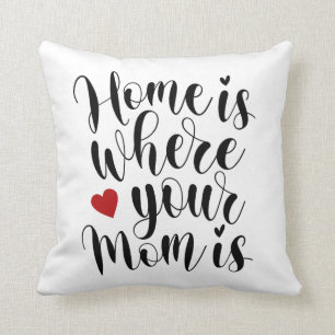 Coussin La maison est la fête des mères de ta mère  Coussi