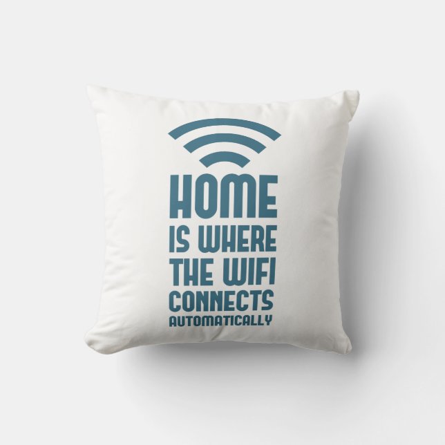 Coussin La maison est où WIFI se relie automatiquement (Recto)