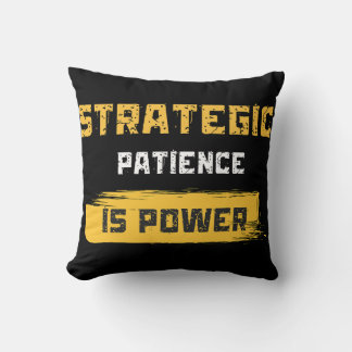 Coussin la patience stratégique est le pouvoir. citations