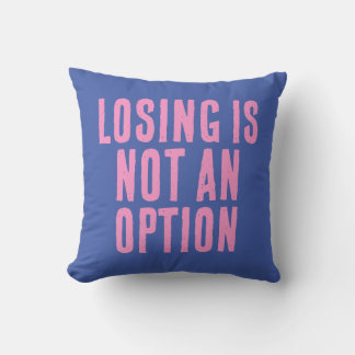Coussin La Perte N'Est Pas Une Option