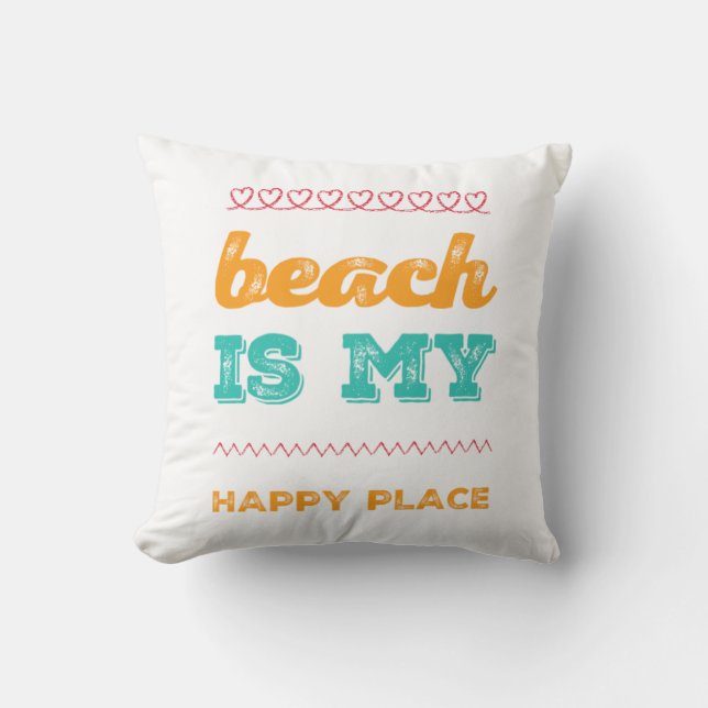Coussin La Plage Est Ma Citation De Place Heureuse (Recto)