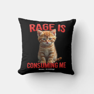 Coussin La rage me consomme Cute Kitten Chat, Feline drôle