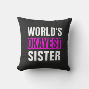 Coussin La soeur la plus Okayest du monde