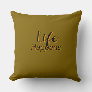 Coussin La vie arrive Olive
