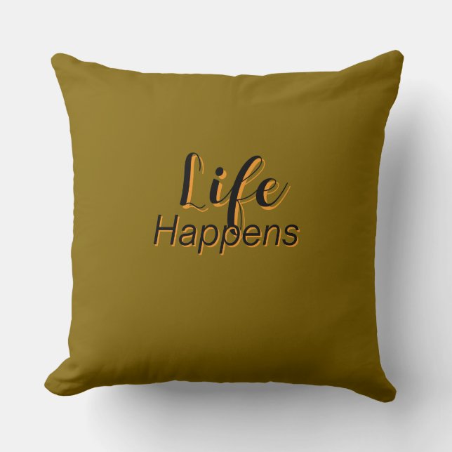 Coussin La vie arrive Olive (Recto)