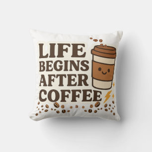 Coussin La Vie Commence Après Le Café, Mignonne Amateur De