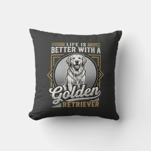 Coussin La vie de Golden Retriever est meilleure Chien