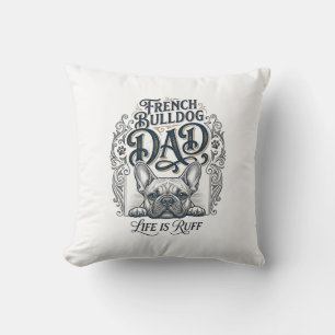 Coussin La vie de papa bouledogue français est rude vintag