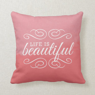 Coussin La vie est bel art de corail d'aquarelle de rose