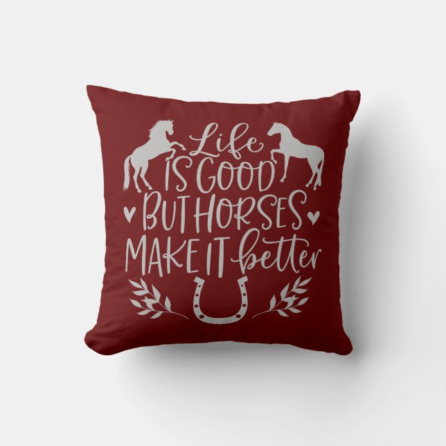 Coussin La Vie Est Bonne Mais Les Chevaux Le Rendent Meill (Recto)