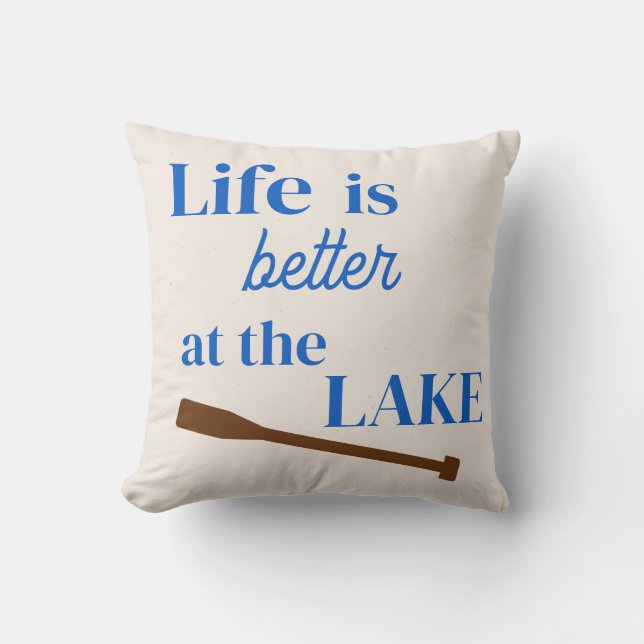 Coussin La vie est meilleure à l'oreiller du lac Throw (Recto)