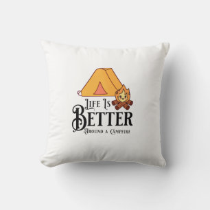 Coussin La vie est meilleure autour d'un feu de camp