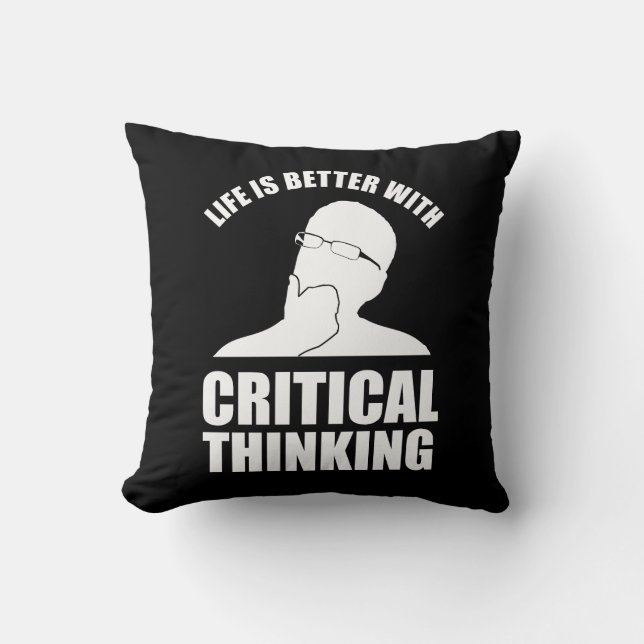 Coussin La Vie Est Meilleure Avec La Pensée Critique (Recto)