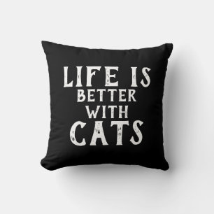 COUSSIN LA VIE EST MEILLEURE AVEC LES CHATS  