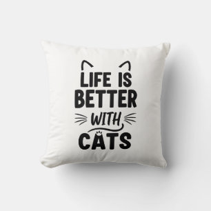 Coussin La vie est meilleure avec les chats