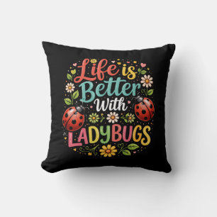 Coussin La vie est meilleure avec les coccinelles