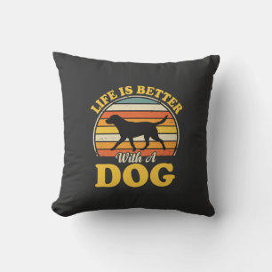 Coussin La vie est meilleure avec un chien rétro