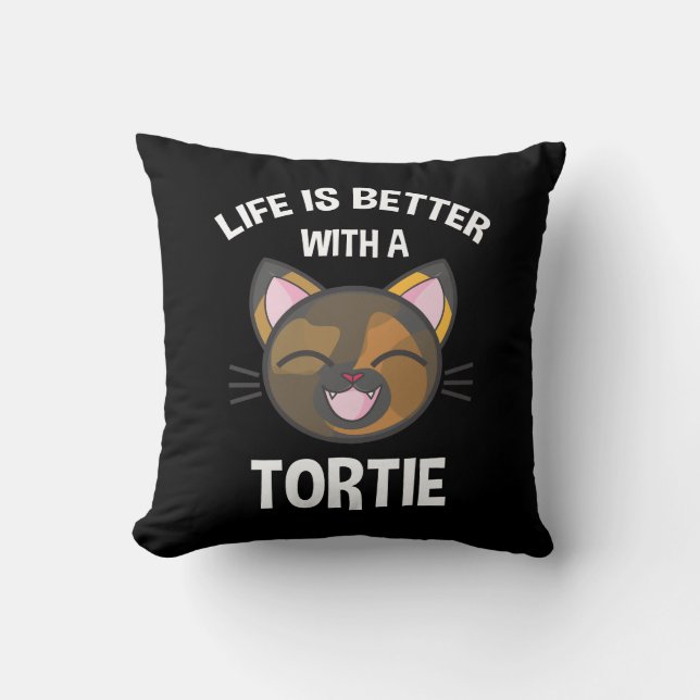 Coussin La Vie Est Meilleure Avec Une Tortie (Recto)