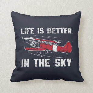 Coussin La vie est meilleure dans le ciel Avion Pilote