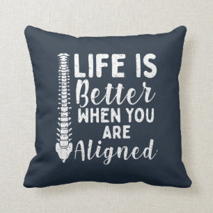 Coussin La vie est meilleure quand le chiropraticien align