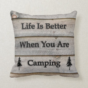 Coussin La vie est meilleure quand vous campez