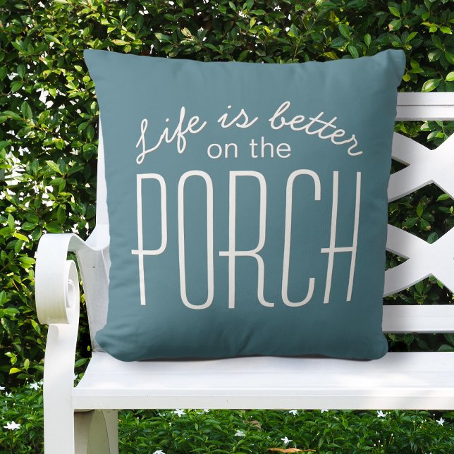 Coussin La vie est meilleure sur le Porch Turquoise Script (Créateur téléchargé)