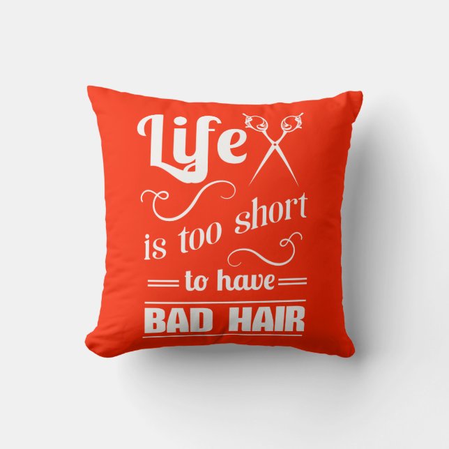 Coussin La vie est trop courte pour avoir de mauvais (Recto)