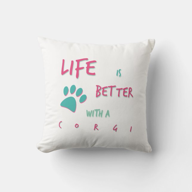 Coussin La vie est un meilleur corgi (Recto)