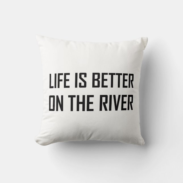 Coussin La vie mieux sur la rivière (Recto)