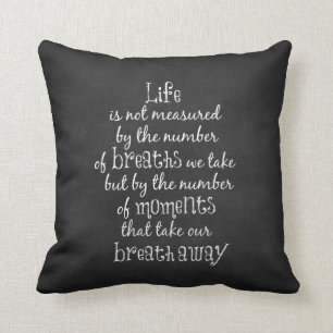 Coussin La vie n'est pas mesurée par les respirations que