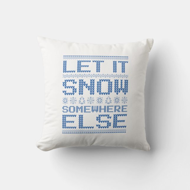 Coussin Laisse-Le Neiger... Un Autre Endroit. (Recto)