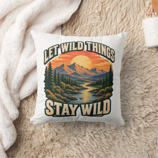 Coussin Laissez les choses sauvages rester sauvages Nature