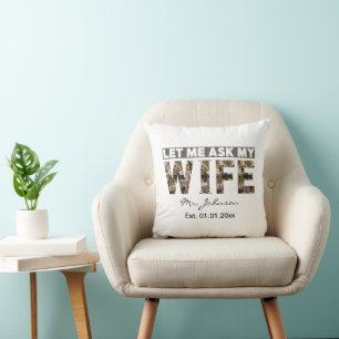 Coussin Laissez-moi demander à ma femme drôle personnalisé