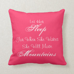 Coussin "Laissez son sommeil pour quand elle réveille" le
