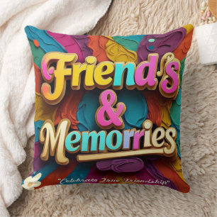 Coussin "L'amitié ne faiblit jamais"