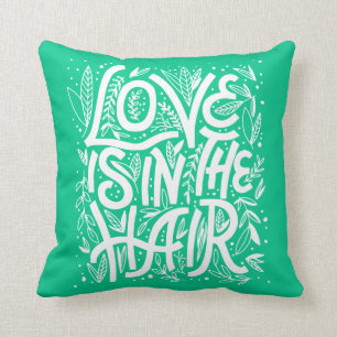 Coussin L'amour vert est dans les cheveux