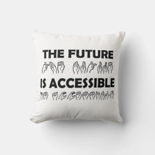 Coussin L'avenir est accessible ASL Sign Language