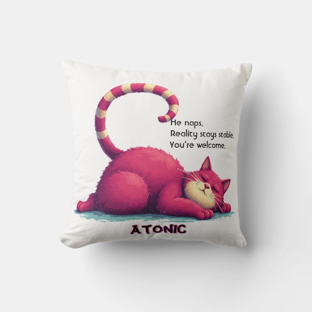 Coussin Lazy Cat Throw Pillow – Atonic: I Nap. You Exist (Recto)