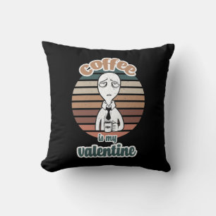 Coussin Le café est ma Saint-Valentin cool cadeau de café