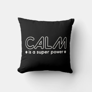 Coussin Le Calme Est Une Super Puissance